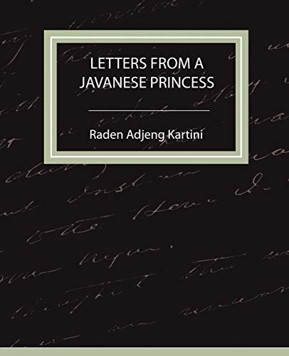 9781604241655: Letters From A Javanese Princess