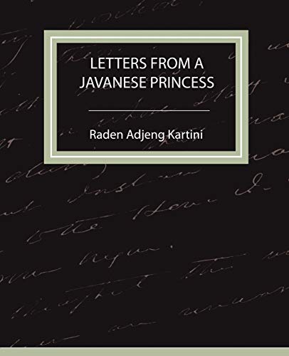 9781604241655: Letters From a Javanese Princess
