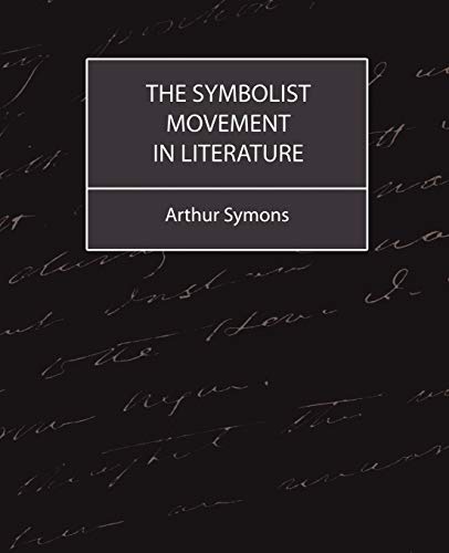 Beispielbild fr The Symbolist Movement in Literature zum Verkauf von Books From California