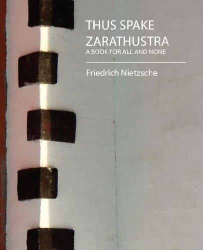 Stock image for Thus Spake Zarathustra (A BOOK FOR ALL AND NONE) for sale by The Book Cellar, LLC