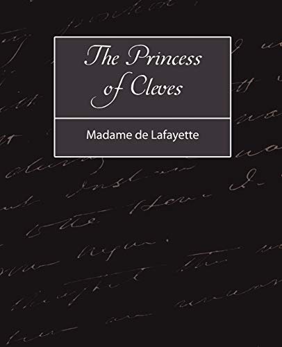 The Princess of Cleves (9781604242256) by Madame De Lafayette, De Lafayette; Madame De Lafayette