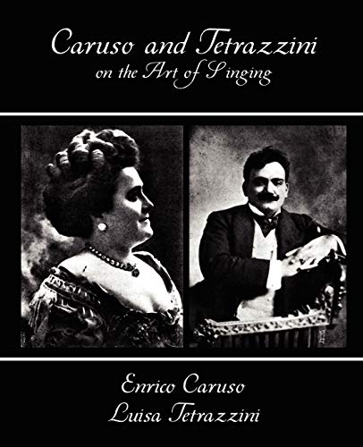 Stock image for Caruso and Tetrazzini on the Art of Singing for sale by Lucky's Textbooks