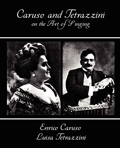 9781604243154: Caruso and Tetrazzini on the Art of Singing