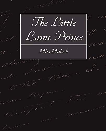 Imagen de archivo de The Little Lame Prince a la venta por Lucky's Textbooks