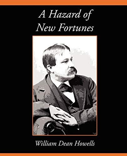 A Hazard of New Fortunes (9781604244069) by William Dean Howells, Dean Howells; William Dean Howells