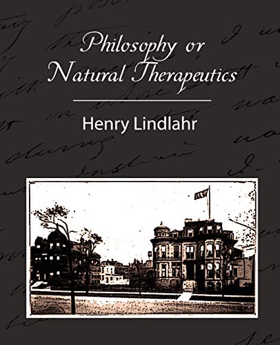 Stock image for Philosophy or Natural Therapeutics - Henry Lindlahr for sale by Lucky's Textbooks