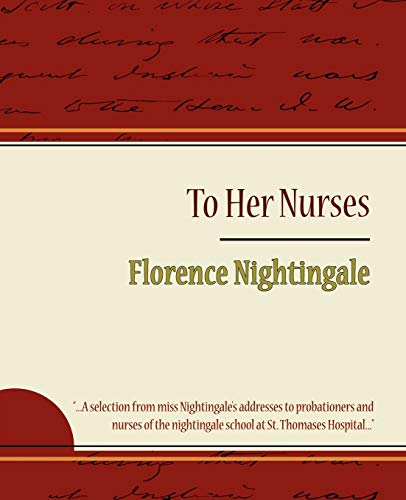 Stock image for To Her Nurses - Florence Nightingale for sale by Chiron Media