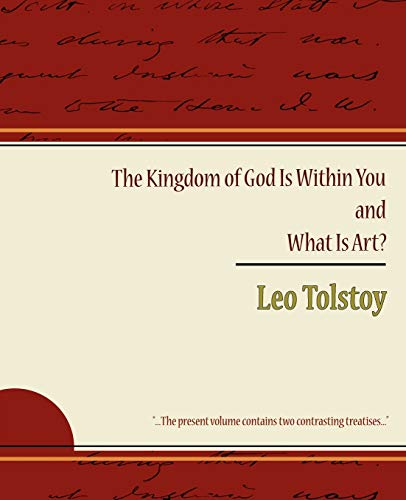 Beispielbild fr The Kingdom of God Is Within You and What Is Art? zum Verkauf von Bookmans