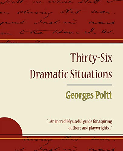 Stock image for 36 Dramatic Situations - Georges Polti for sale by Books Puddle