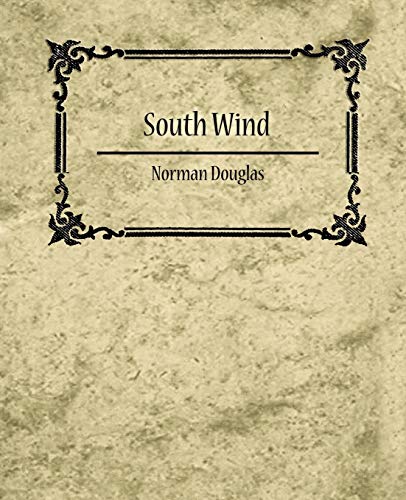 South Wind - Norman Douglas (9781604244946) by Norman Douglas, Douglas; Norman Douglas
