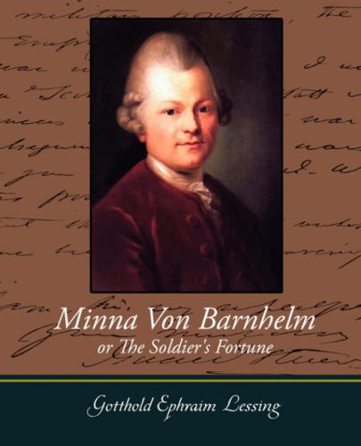 Minna Von Barnhelm or The Soldier's Fortune (9781604245011) by Lessing, Gotthold Ephraim