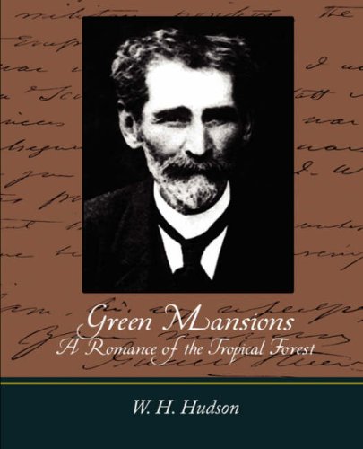 9781604245394: Green Mansions A Romance of the Tropical Forest