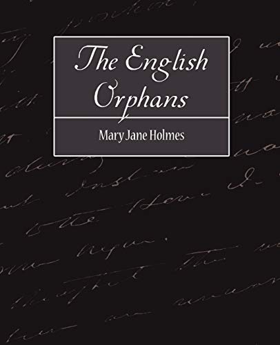 The English Orphans (9781604245790) by Mary Jane Holmes, Jane Holmes; Mary Jane Holmes