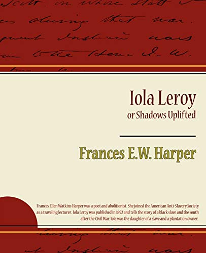 Stock image for Iola Leroy or Shadows Uplifted for sale by Lucky's Textbooks