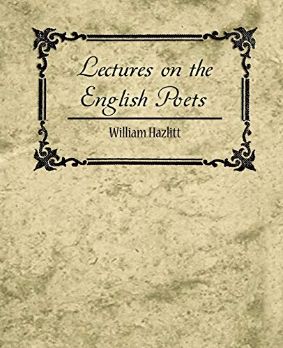 9781604246995: Lectures on the English Poets