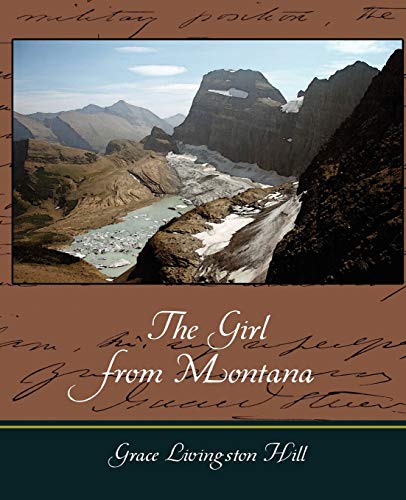 The Girl from Montana (9781604249026) by Grace Livingston Hill, Livingston Hill; Grace Livingston Hill
