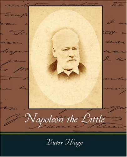 Napoleon the Little (9781604249446) by Hugo, Victor