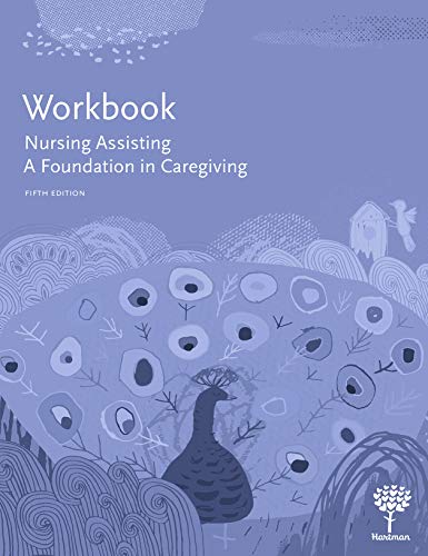 9781604251227: Workbook for Nursing Assisting: A Foundation in Caregiving, 5e