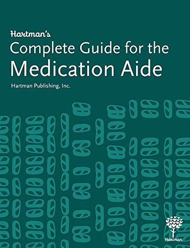 Stock image for Hartmans Complete Guide for the Medication Aide for sale by Goodwill Books