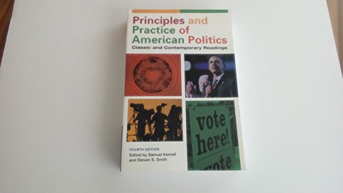 9781604264630: Principles and Practice of American Politics: Classic and Contemporary Readings, Fourth Edition