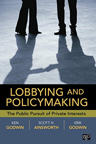 Stock image for Lobbying and Policymaking : The Public Pursuit of Private Interests for sale by Better World Books
