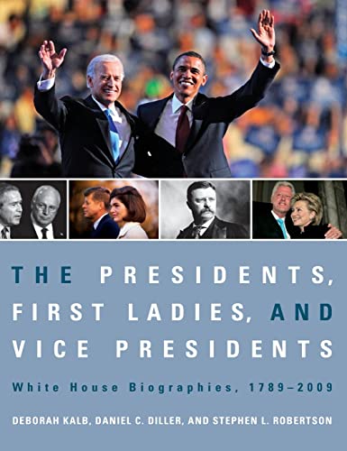 Beispielbild fr The Presidents, First Ladies, and Vice Presidents : White House Biographies, 1789-2009 zum Verkauf von Better World Books