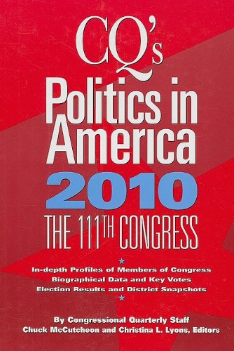 Stock image for CQ's Politics in America 2010 : The 111th Congress for sale by Better World Books
