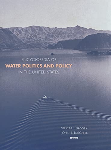 Stock image for Encyclopedia of Water Politics and Policy in the United States for sale by More Than Words