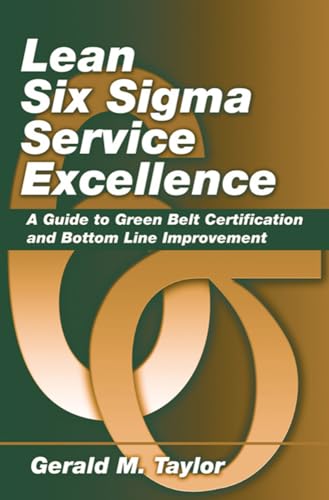 9781604270068: Lean Six Sigma Service Excellence: A Guide to Green Belt Certification and Bottom Line Improvement