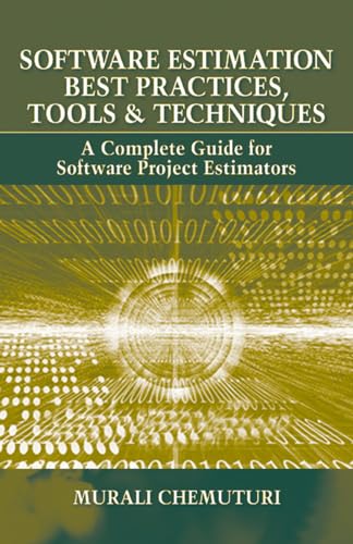 Stock image for Software Estimation Best Practices, Tools, and Techniques : A Complete Guide for Software Project Estimators for sale by Better World Books