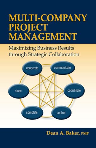 Stock image for Multi-Company Project Management : Maximizing Business Results Through Strategic Collaboration for sale by Better World Books