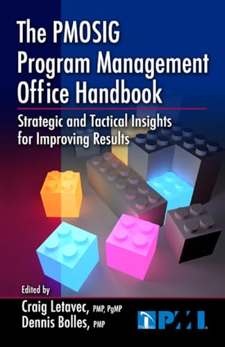 Stock image for The PMOSIG's Program Management Office Handbook : Strategic and Tactical Insights for Improving Results for sale by Better World Books