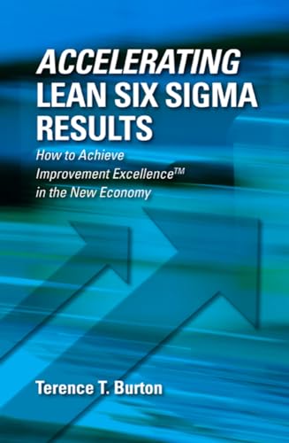 Stock image for Accelerating Lean Six SIGMA Results: How to Achieve Improvement Excellence in the New Economy for sale by ThriftBooks-Dallas