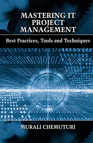 Stock image for Mastering IT Project Management: Best Practices, Tools and Techniques for sale by HPB-Red