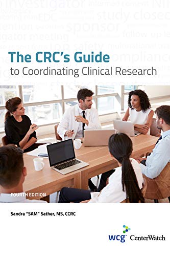 Beispielbild fr The CRC's Guide to Coordinating Clinical Research, Fourth Edition zum Verkauf von BooksRun
