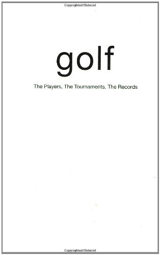 9781604330069: Golf: The Players, The Tournaments, The Records