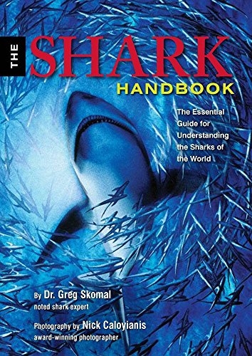 Beispielbild fr The Shark Handbook: The Essential Guide for Understanding and Identifying the Sharks of the World zum Verkauf von WorldofBooks