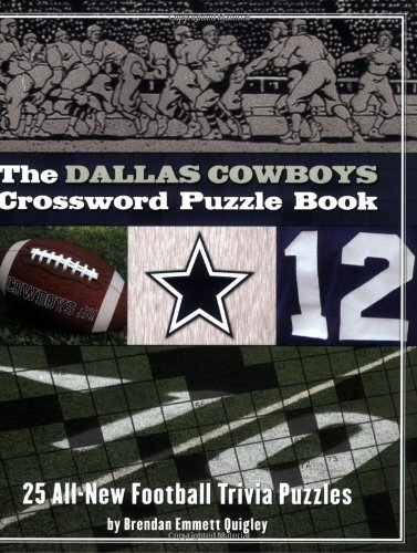 9781604330182: The Dallas Cowboys Crossword Puzzle Book: 25 All-new Football Trivia Puzzles