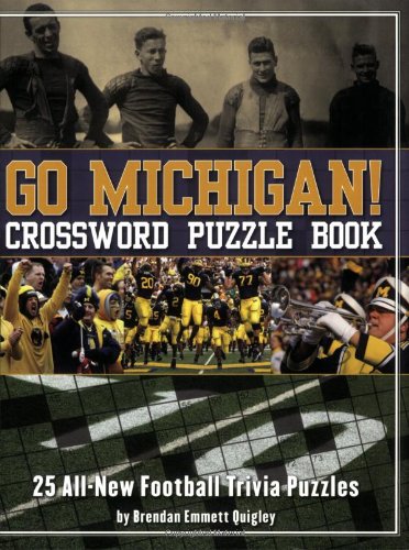 Beispielbild fr Go Michigan! Crossword Puzzle Book: 25 All-New Football Trivia Puzzles zum Verkauf von ThriftBooks-Atlanta