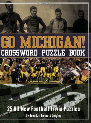 Stock image for Go Michigan! Crossword Puzzle Book: 25 All-New Football Trivia Puzzles for sale by ThriftBooks-Atlanta