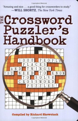 Beispielbild fr The Crossword Puzzler's Handbook: 1000 People, Places, and Things You Need to Know to Solve Crossword Puzzles! zum Verkauf von SecondSale