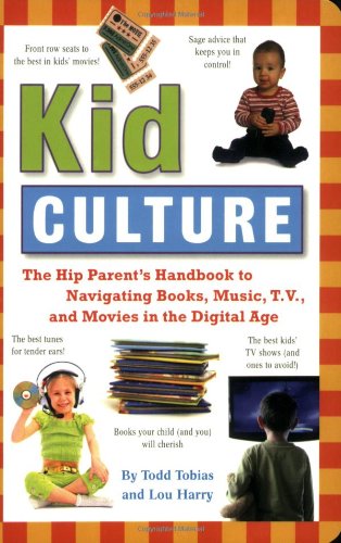 Stock image for Kid Culture: The Hip Parents Handbook to Navigating Books, Music, TV and Movies in the Digital Age for sale by BargainBookStores
