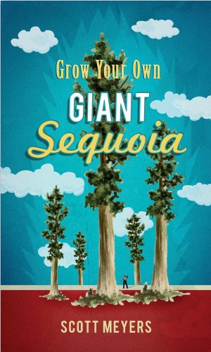 Beispielbild fr Grow Your Own Giant Sequoia zum Verkauf von Half Price Books Inc.