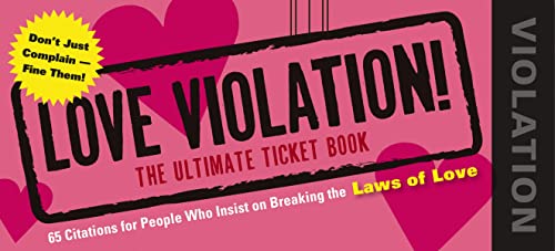 Beispielbild fr Love Violations: Tickets for People Who Insist on Breaking the Laws zum Verkauf von Ebooksweb