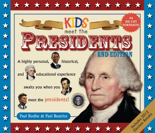 Beispielbild fr Kids Meet the Presidents 2nd Edition (1) zum Verkauf von Wonder Book