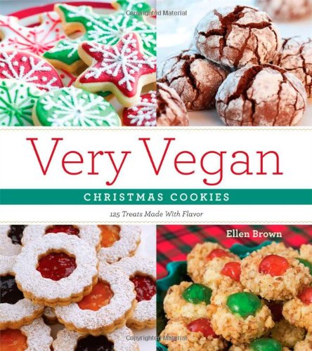 9781604332919: Very Vegan Christmas Cookies: 125 Festive and Flavorful Treats