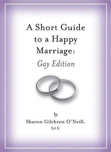 Imagen de archivo de A Short Guide to a Happy Marriage: Gay Edition a la venta por Ergodebooks