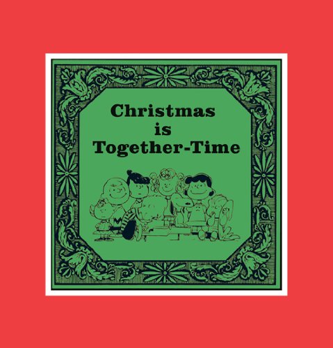 9781604332988: Christmas is Together-Time: Cloth Edition