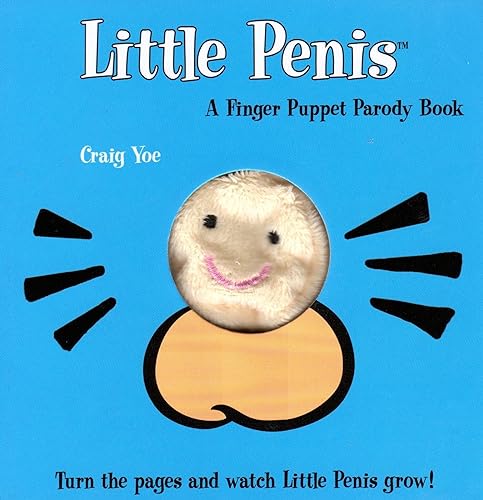 Beispielbild fr The Little Penis: a Finger Puppet Parody Book : Watch the Little Penis Grow! (Bridal Shower and Bachelorette Party Humor, Funny Adult Gifts, Books for Women, Hilarious Gifts) zum Verkauf von Better World Books
