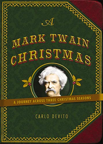 Beispielbild fr A Mark Twain Christmas: A Journey Across Three Christmas Seasons zum Verkauf von ThriftBooks-Dallas